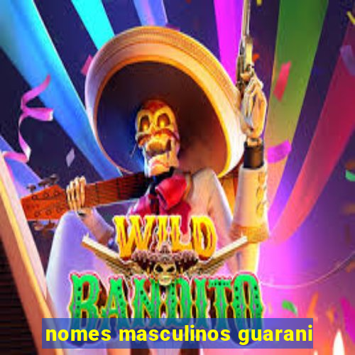 nomes masculinos guarani